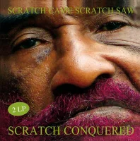 Scratch Came Scratch Saw Scratch Conquered