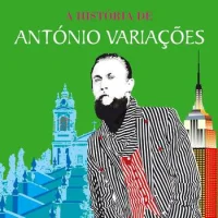 A História De António Variações (Entre Braga E Nova Iorque...)
