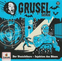 Gruselserie 12 - Der Unsichtbare - Injektion Des Bösen