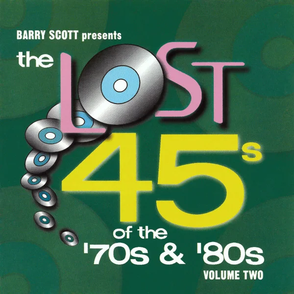 Barry Scott Presents The Lost 45s Of The '70s & '80s Volume Two