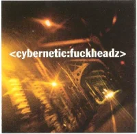 Cybernetic:Fuckheadz