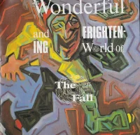 The Wonderful And Frightening World Of... The Fall