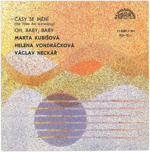 Časy Se Mění / Oh, Baby, Baby