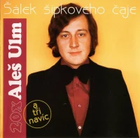 20x Aleš Ulm - Šálek Šípkového Čaje (A Tři Navíc)