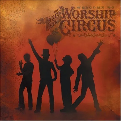 Welcome To The Rock 'n' Roll Worship Circus