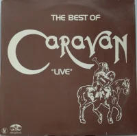 The Best Of Caravan "Live"