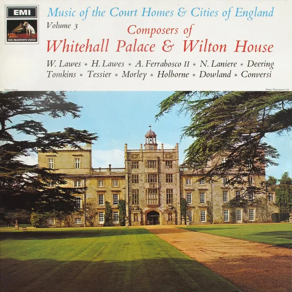 Music Of The Court Homes And Cities Of England, Volume 3: Composers Of Whitehall Palace & Wilton House