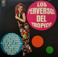 Los Perversos Del Tropico