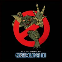 B.A. Johnston Presents Gremlins III
