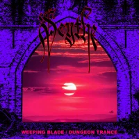 Weeping Blade / Dungeon Trance