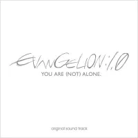 Evangelion:1.0 You Are (Not) Alone. Original Sound Track