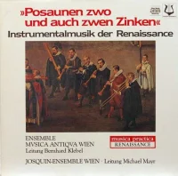 »Posaunen Zwo Und Auch Zwen Zinken« (Instrumentalmusik Der Renaissance = Instrumental Music Of The Renaissance)
