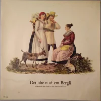 Dei Obe-n-of Em Bergli (Volkslieder Und Tänze Aus Der Deutschen Schweiz)
