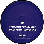 Call Me (Yam Who Reworks)