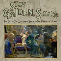 Stay Golden, Smog (The Best Of Golden Smog - The Rykodisc Years)