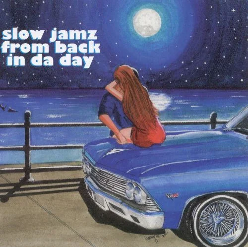 Slow Jamz From Back In Da Day