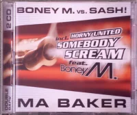Ma Baker / Somebody Scream