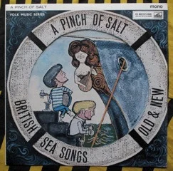 'A Pinch Of Salt' - British Sea Songs Old And New