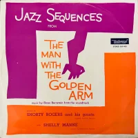 Jazz Sequences From The Man With The Golden Arm