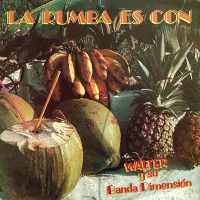 La Rumba Es Con Walter Y Su Banda Dimensión