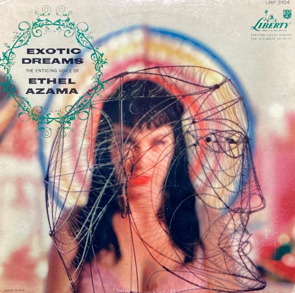 Exotic Dreams (The Enticing Voice Of Ethel Azama)