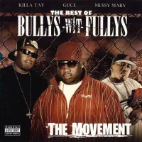 The Best Of Bullys-Wit-Fullys: The Movement