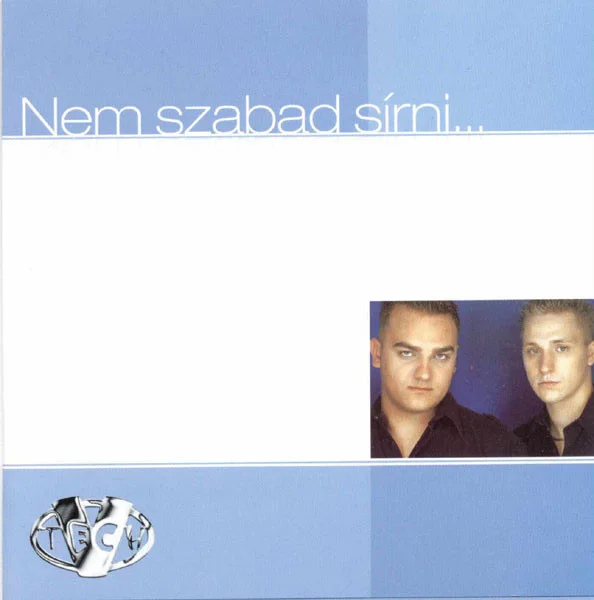 Nem Szabad Sírni...