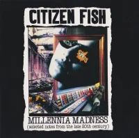 Millennia Madness (Selected Notes From The Late 20th Century)