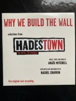 Why We Build The Wall (Selections From Hadestown, The Myth, The Musical)