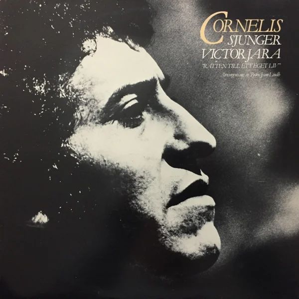 Cornelis Sjunger Victor Jara "Rätten Till Ett Eget Liv"