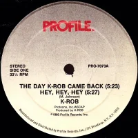 The Day K-Rob Came Back / Hey, Hey, Hey