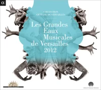 Les Grandes Eaux Musicales De Versailles 2012