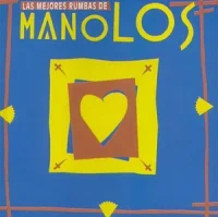 Las Mejores Rumbas De Los Manolos