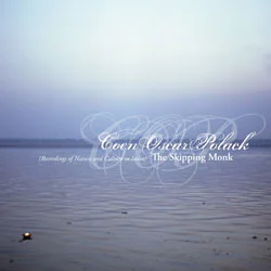 The Skipping Monk (Recordings Of Nature And Culture In India)