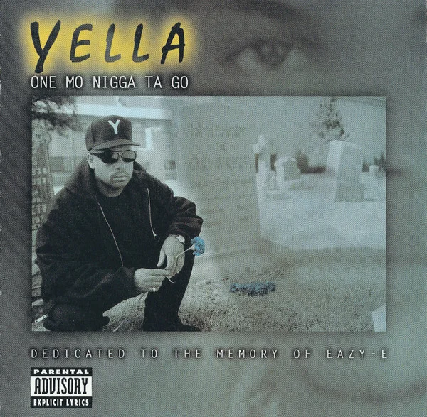 One Mo Nigga Ta Go - Dedicated To The Memory Of Eazy-E