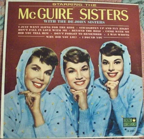 Starring The McGuire Sisters With The De John Sisters