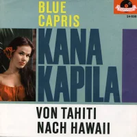 Kana Kapila / Von Tahiti Nach Hawaii