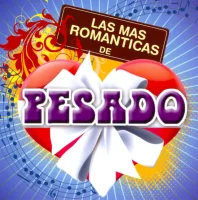 Las Mas Romanticas De Pesado