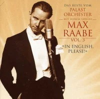 Das Beste Vom Palast Orchester Mit Seinem Sänger Max Raabe Vol. 3 "In English Please"