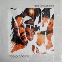 Too Old To Die