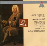 Water Music / Organ Concertos