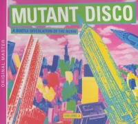 Mutant Disco Vol. #4 (A Subtle Discolation Of The Norm)