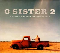 O Sister 2 (A Women's Bluegrass Collection)
