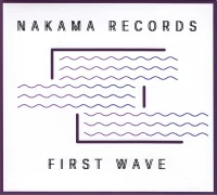 Nakama Records - First Wave