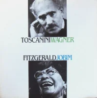 Toscanini Dirige Wagner / Ella Abraca Jobim