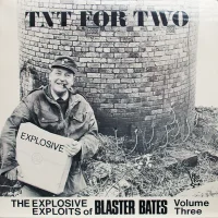 TNT For Two (The Explosive Exploits Of Blaster Bates Volume Three)