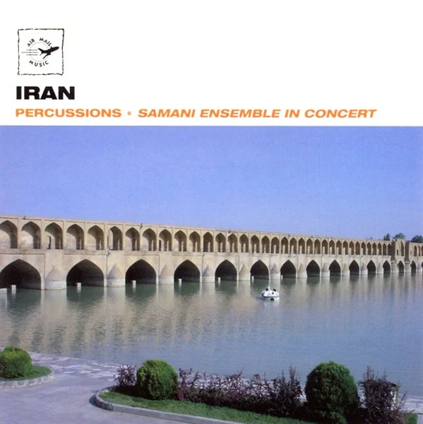 Iran • Percussions • Samani Ensemble In Concert = Ensemble Samani En Concert