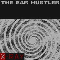 The Ear Hustler