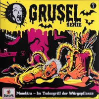 Gruselserie   7 - Mondära - Im Todesgriff Der Würgepflanze