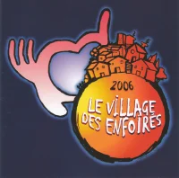 2006 Le Village Des Enfoirés